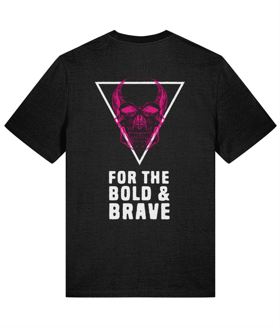 For The Bold & Brave T-Shirt